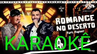 karaoke - Romance No Deserto Gusttavo Lima Part. Fagner (Ao Vivo)