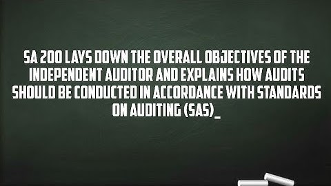 SA 200:Overall Objectives of the Independent Auditor - @msandeep2006