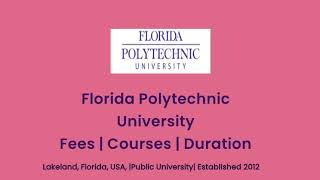 Florida Polytechnic University - USA | Courses | Tuition Fees | Duration