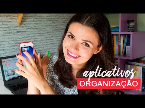 APLICATIVOS DE ORGANIZAÇÃO | 3 aplicativos para quem precisa se organizar melhor