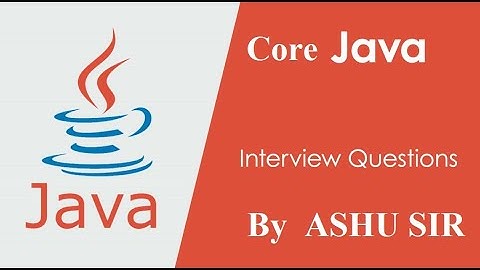 Core java Interview Questions & Answers|2021|java64bit|Top core java -2 Question| coding|By Ashu sir