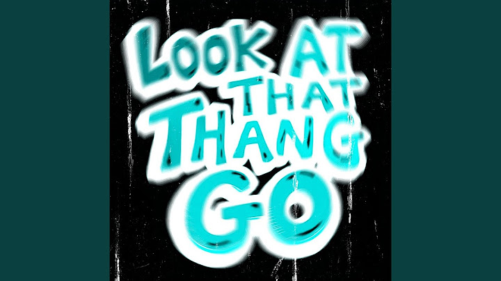 LOOK AT THAT THANG (GO) (feat. DJNEPTUNE973 & JAY2UPP)