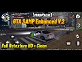SHARE‼️MODPACK GTA SAMP ENHANCE V.2 | GRAPHIC FRESH + RETEXTURE DAY CLEAN | GTA SAMP ANDROID