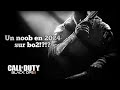 Un noob en 2024 sur bo2  call of duty black ops 2