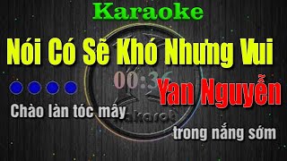 Nói Có Sẽ Khó Nhưng Vui Karaoke - Yan Nguyễn