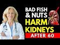Never Eat These 4 Fish + 2 Nuts After 60 – Hidden Kidney Dangers | Senior Health Tips