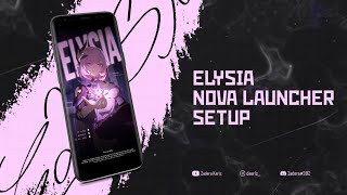 Elysia - Honkai Impact 3 Theme | Nova Launcher Anime Setup | KLWP Setup