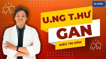 Phát Hiện Ung Thư Gan Giai Đoạn Sớm – Cơ Hội Sống Còn Trong Tầm Tay | Dr.K