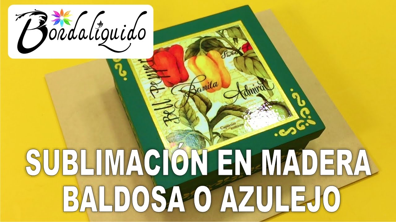 Sublimación sobre madera y baldosa (azulejo) con Bordaliquido