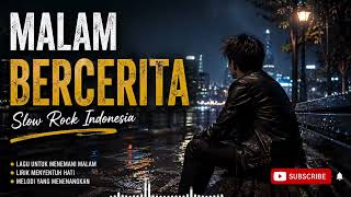 Download Lagu MALAM BERCERITA — Slow Rock Indonesia Download Lagu MALAM BERCERITA — Slow Rock Indonesia
