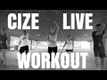 CIZE Live Workout