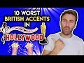 Top 10 Worst British Accents by HOLLYWOOD Actors
