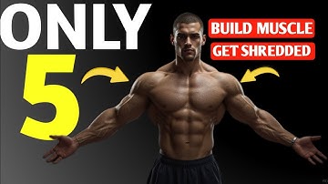 The Only 5 Exercises You Need to Build Muscle and Get Jacked 