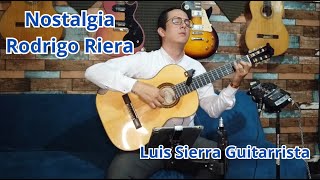 Nostalgia - Rodrigo Riera - Luis Sierra Guitarrista