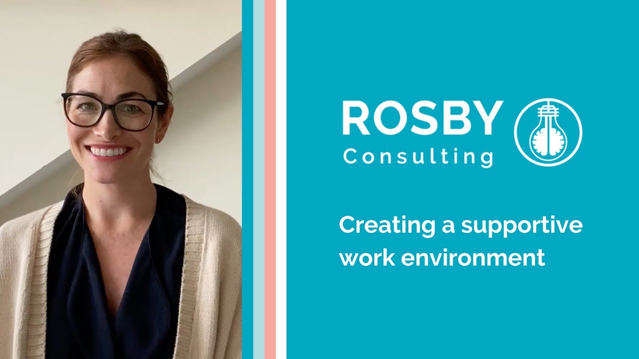 Rosby Wellbeing - Creating a supportive work environment