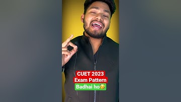 Badhai ho🥳 CUET 2023 Exam Pattern official