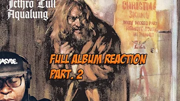 Jethro Tull | Aqualung | Full Album Reaction Part 2