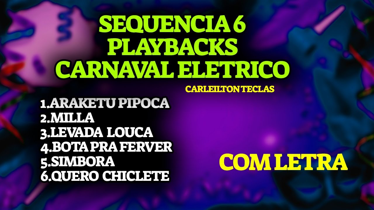 6 PLAYBACKS EM SEQUÊNCIA CARNAVAL