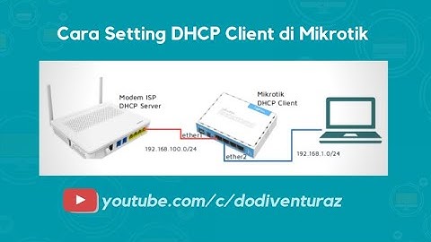 Tutorial Cara Setting Router Mikrotik Sebagai DHCP Client