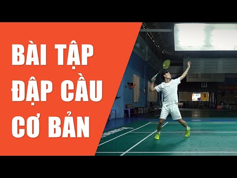 Video Bài Tập Cầu Lông | Phần 4: Tập đập cầu cơ bản trong... - youtube