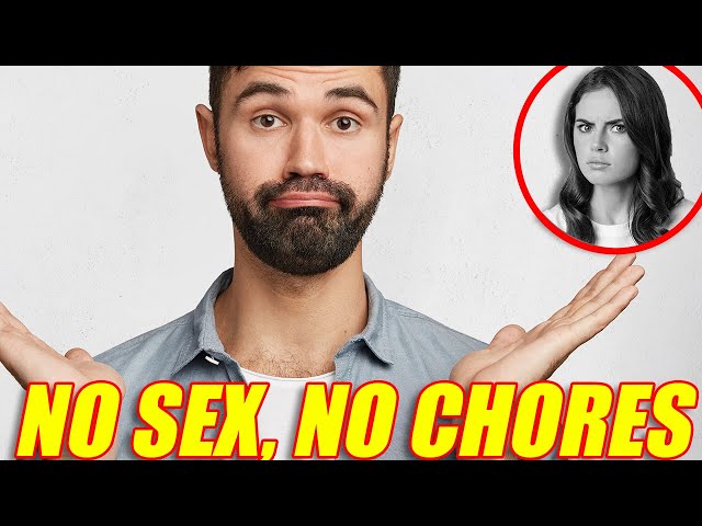 Why I STOPPED Fixing Things:  Dealing with a Wife WITHHOLDING SEX