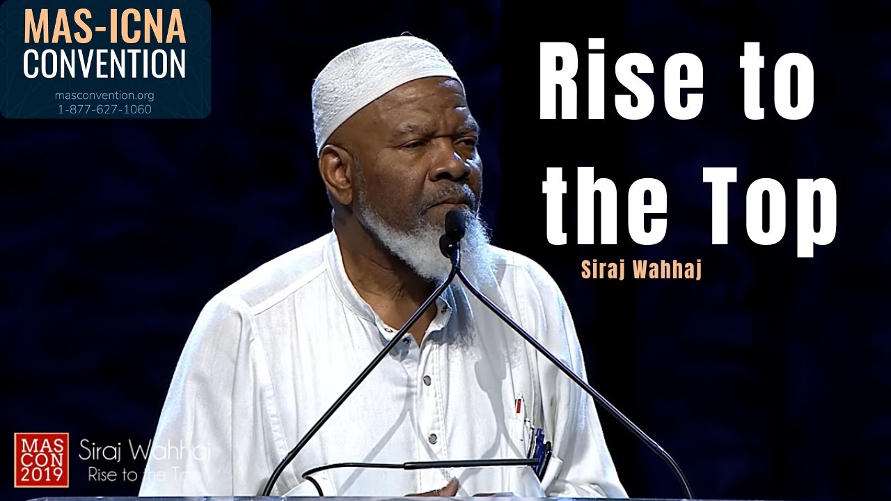 Rise to the Top – Siraj Wahhaj – MASCON2019