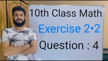 10th class Math Exercise 2.2 Question 4 | Balochistan Board | FREE EDUCATION | Muhammad Hilal