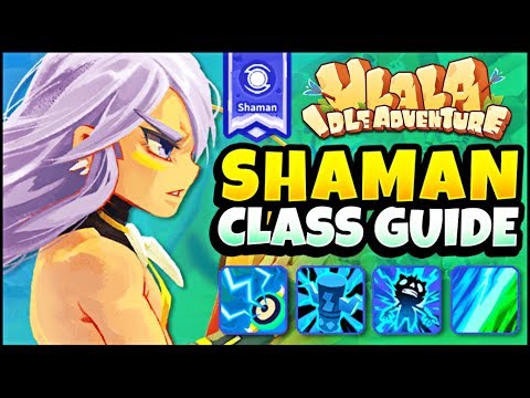 Shaman Pve Class Guide Why You Should Play Shaman Ulala Idle