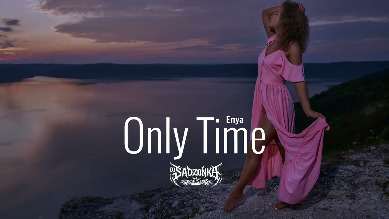 Enya - Only Time (SaDzonKa Remix) 2026 - YouTube
