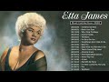 Etta James Greatest Hits Full Album || Best Songs Of Etta James 2021 || Etta James All The Best