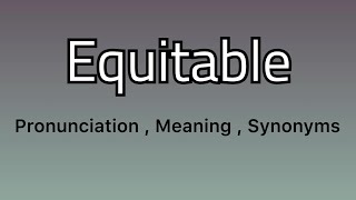Famous Equitable meaning - Equitable examples - Equitable synonyms Wealth