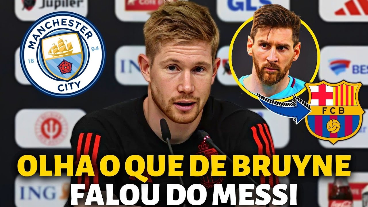 💥BOMBA! KEVIN DE BRUYNE FALOU DO
