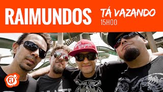 Raimundos no Tá Vazando!