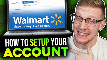 Setting Up Your Walmart Seller Account Step-By-Step Tutorial (2021)