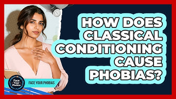 How Does Classical Conditioning Cause Phobias? - Face Your Phobias