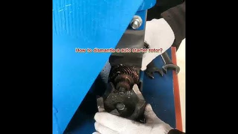 How to dismantle a waste auto starter rotor?