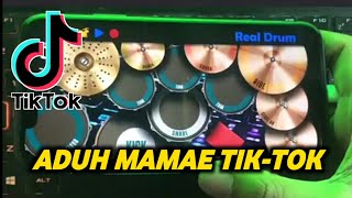 ADUH MAMAE - TIK-TOK VIRAL | REAL DRUM COVER