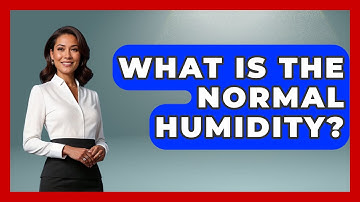 What Is The Normal Humidity? - Weather Watchdog