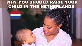 BENEFITS OF RAISING A CHILD IN THE NETHERLANDS + Challenges I've faced as a Black Nigerian Mom..