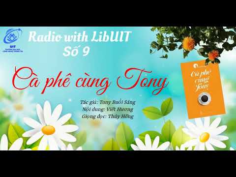 Video Radio with LibUIT - Số 9: Cà phê cùng Tony - youtube
