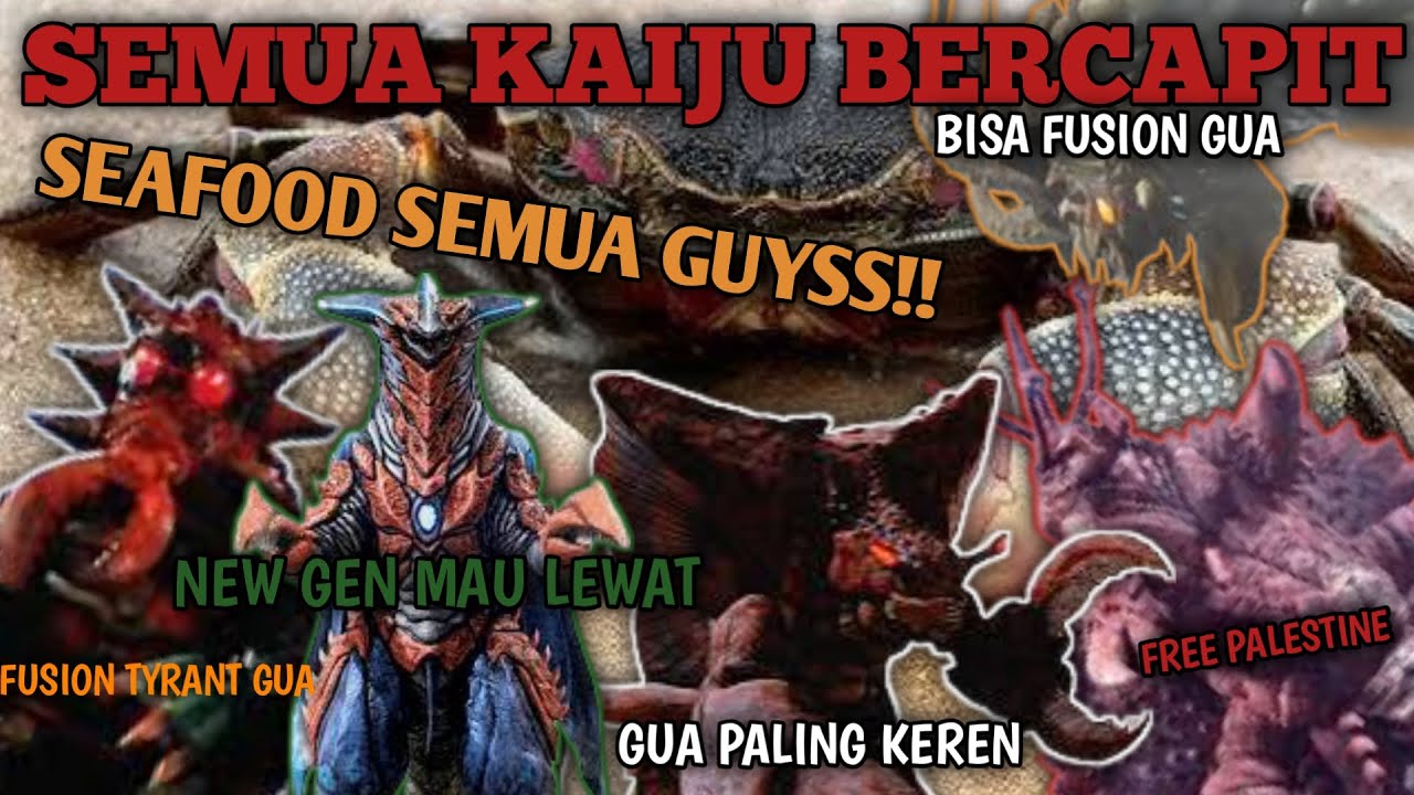 Yok beli seafood yok(semua kaiju bercapit)