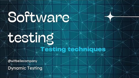 Software Testing (Part 20): Dynamic Testing