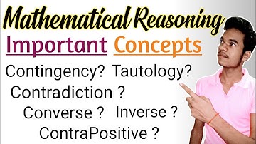 Meaning of TAUTOLOGY, CONTRADICTION, CONTINGENCY, CONVERSE, INVERSE & CONTRAPOSITIVE Maths Reasoning
