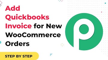 WooCommerce to QuickBooks - How to Create Invoices in QuickBooks for New WooCommerce Orders