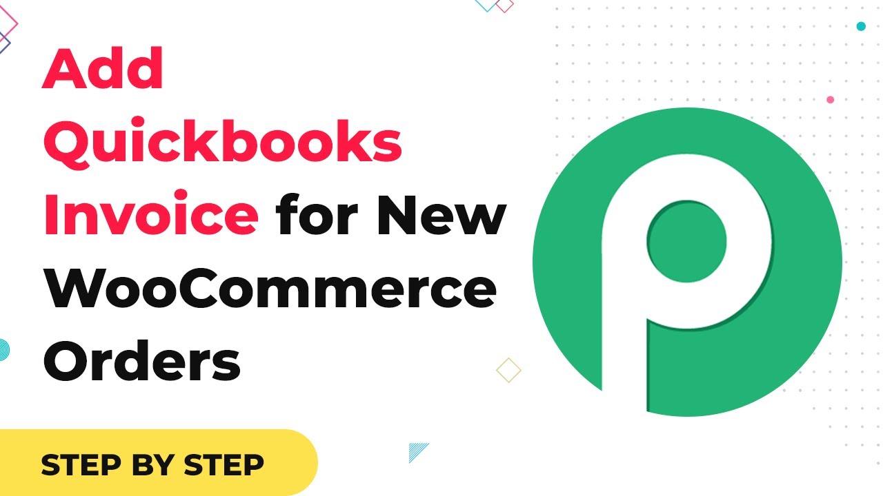 WooCommerce to QuickBooks - How to Create Invoices in QuickBooks for ...