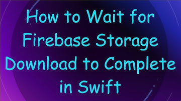 How to Wait for Firebase Storage Download to Complete in Swift