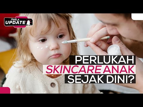 Kulit Anak 30% Lebih Tipis, Perlukah Skincare Sejak Dini?
