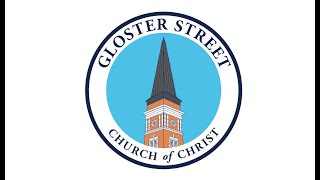 Gloster Street Sunday Morning Worship and Foundations Bible Class 05/03/2026