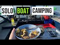 Solo overnight camping fishing and cooking on the boat