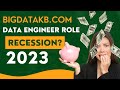 Data engineer role  recession 2023  bigdatakbcom